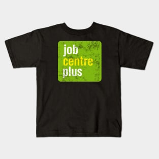 Job Centre Plus Kids T-Shirt